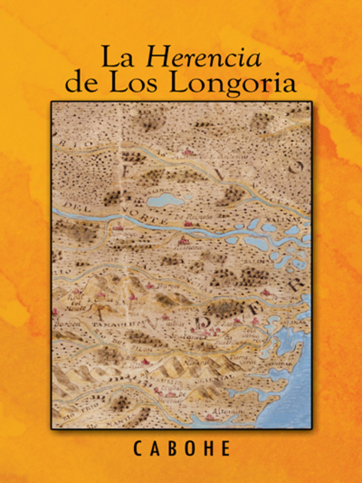 Title details for La Herencia de Los Longoria by Cabohe - Available